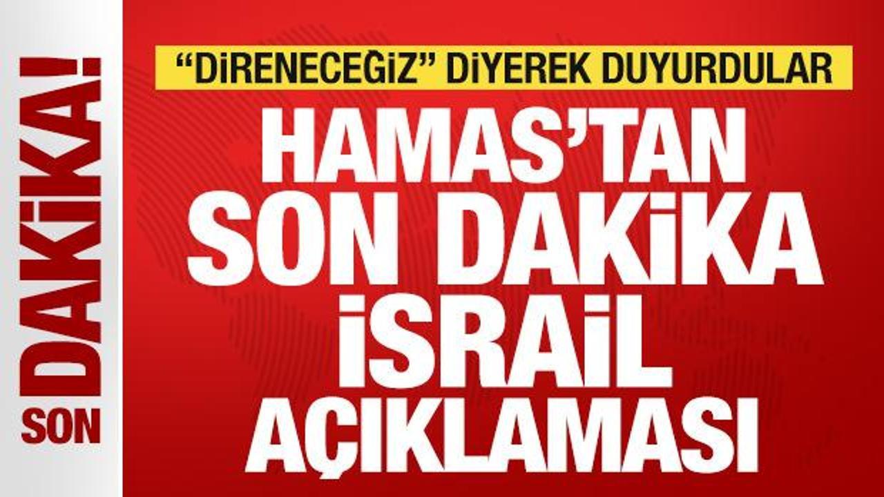 hamastan son dakika israil aciklamasi direnecegiz diyerek duyurdu lpL1e4Mc