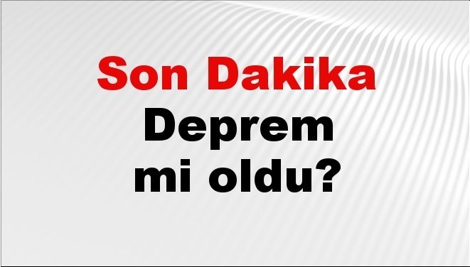 son dakika deprem mi oldu az once deprem nerede oldu istanbul ankara izmir ve il il afad son depremler 11 ekim 2025 ueUPIU6O